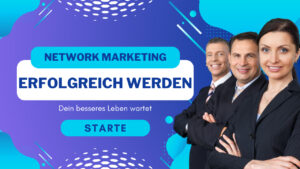 erfolgreich werden im network marketing